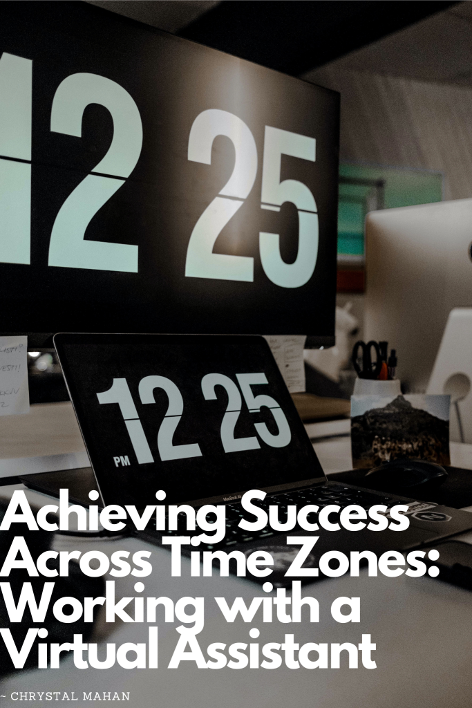 Achieving Success Across Time Zones Working with a Virtual Assistant