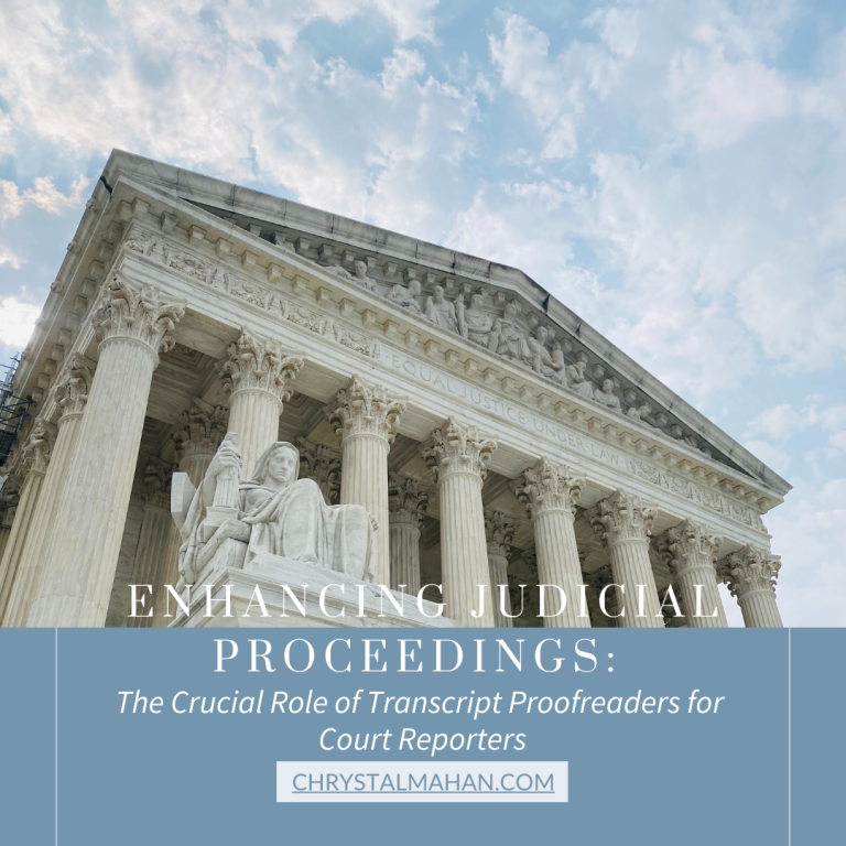 Enhancing Judicial Proceedings: The Crucial Role of Transcript Proofreaders for Court Reporters