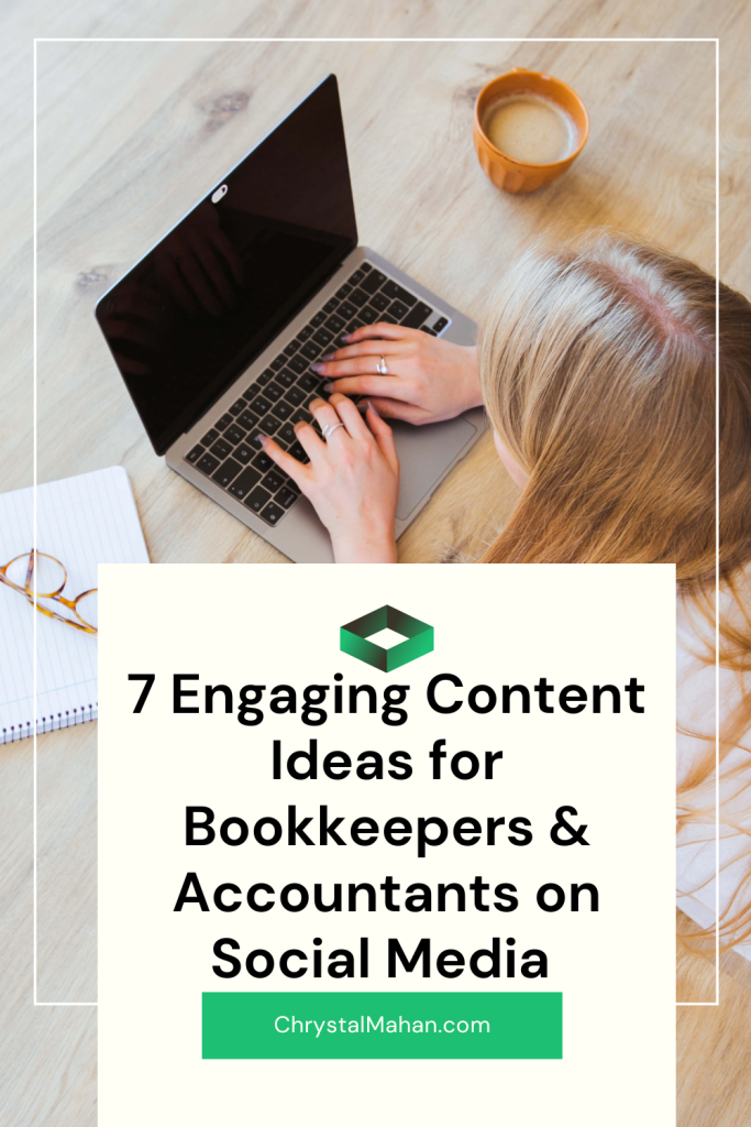 7 Engaging Content Ideas for Bookkeepers & Accountants on Social Media
