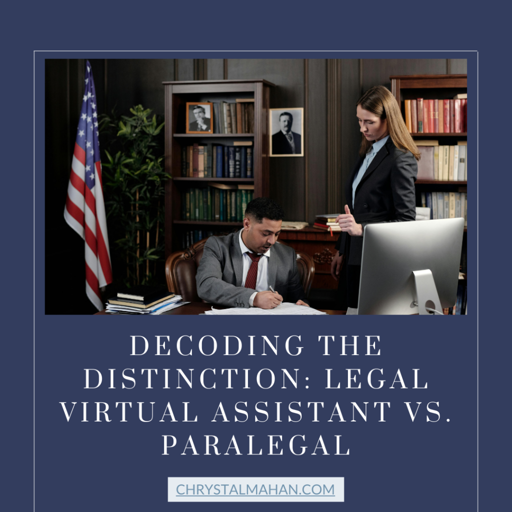 Decoding the Distinction: Legal Virtual Assistant vs. Paralegal