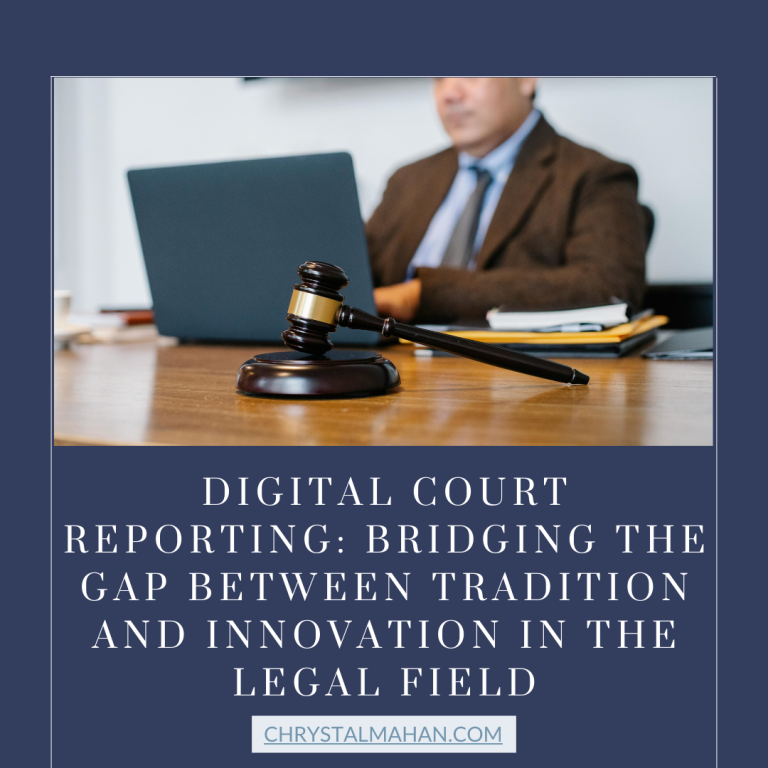 Digital Court Reporting: Bridging the Gap Between Tradition and Innovation in the Legal Field