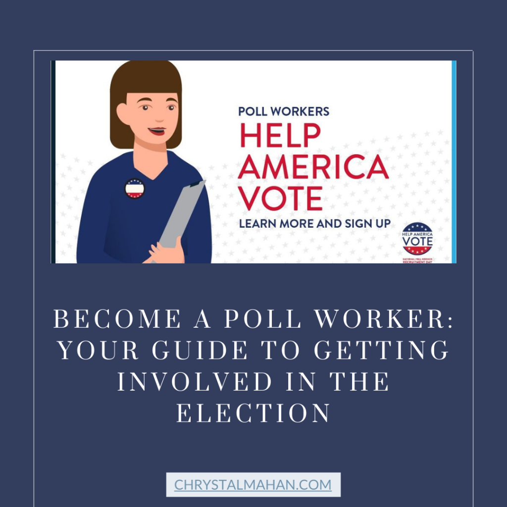 Become a Poll Worker: Your Guide to Getting Involved in the Election