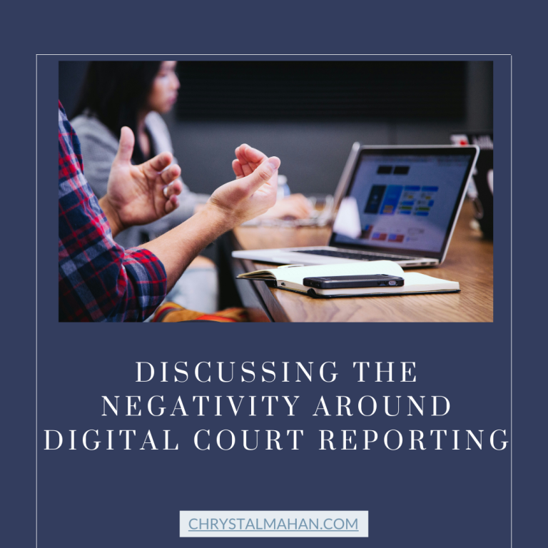 Discussing the Negativity Around Digital Court Reporting