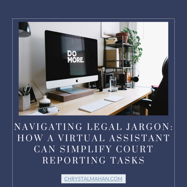 Navigating Legal Jargon: How a Virtual Assistant Can Simplify Court Reporting Tasks