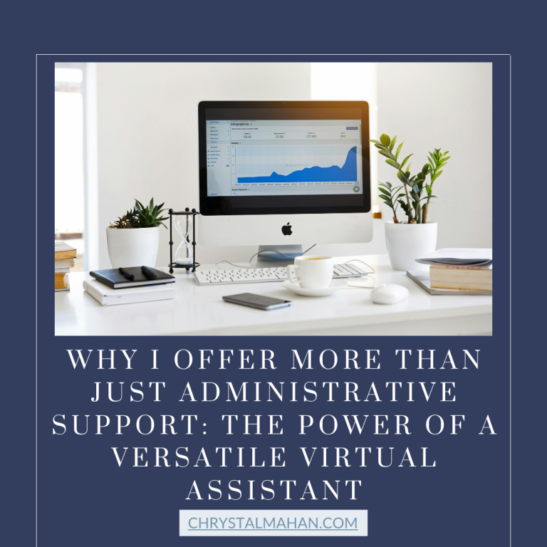 Why I Offer More Than Just Administrative Support: The Power of a Versatile Virtual Assistant