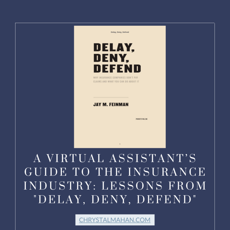 A Virtual Assistant’s Guide to the Insurance Industry: Lessons from “Delay, Deny, Defend”