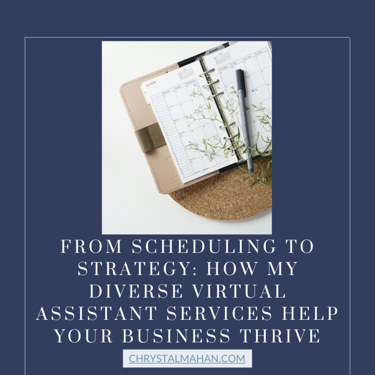 From Scheduling to Strategy: How My Diverse Virtual Assistant Services Help Your Business Thrive