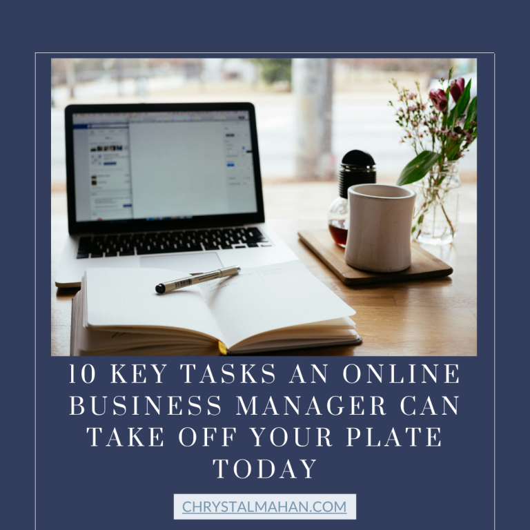 10 Key Tasks an Online Business Manager Can Take Off Your Plate Today