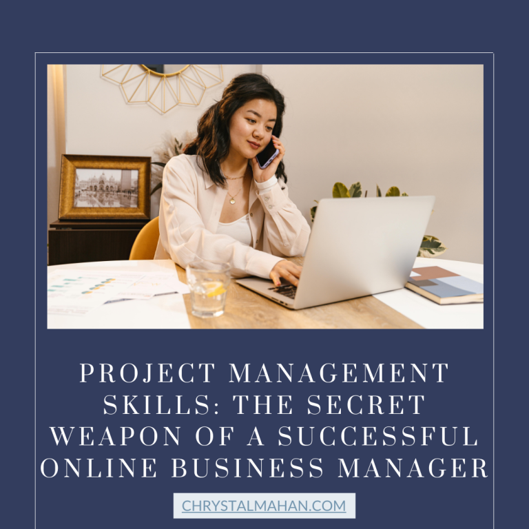 Project Management Skills: The Secret Weapon of a Successful Online Business Manager